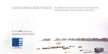 Overcoming remoteness: Innovations to support economic development, critical minerals, and security in the Arctic