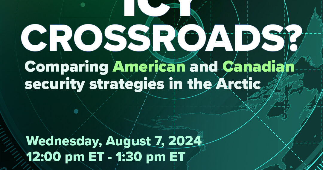 Icy Crossroads? Comparing American and Canadian security strategies in the Arctic