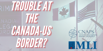 Trouble at the Canada-US border? Alex Dalziel and Jamie Tronnes for Inside Policy Talks
